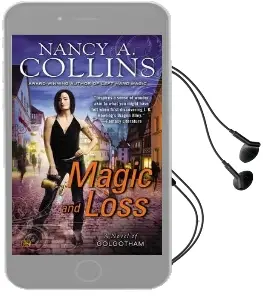 Magic and Loss: A Novel of Golgotham Audiobook download free by Nancy A. Collins