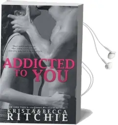 Addicted to you: Addicted, Book 1 Audiobook download free by Krista Ritchie