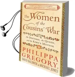 The Women of the Cousins' war: The Duchess, the Queen, and the King'S Mother Audiobook download free by Philippa Gregory