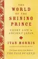 Audiobook The World of the Shining Prince: Court Life in Ancient Japan author Professor Ivan Morris