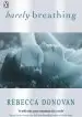Audiobook Barely Breathing (The Breathing Series #2) author Rebecca Donovan