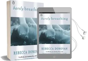 Barely Breathing (The Breathing Series #2) Audiobook download free by Rebecca Donovan