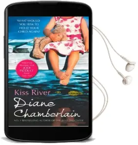 Kiss River Audiobook download free by Diane Chamberlain