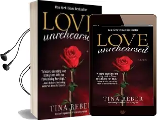Love Unrehearsed: The Love Series, Book 2 Audiobook download free by Tina Reber