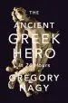 Audiobook The Ancient Greek Hero in 24 Hours author Gregory Nagy