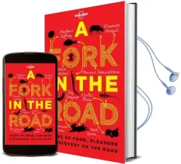 A Fork in the Road: Tales of Food, Pleasure and Discovery on the Road Audiobook download free by James Oseland