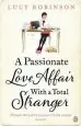 Audiobook A Passionate Love Affair With a Total Stranger author Lucy Robinson