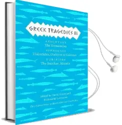 Greek Tragedies 3: Aeschylus: The Eumenides; Sophocles: Philoctetes, Oedipus at Colonus; Euripides: The Bacchae, Alcestis Audiobook download free by David Grene