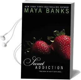Sweet Addiction: Sweet Book 6 Audiobook download free by Maya Banks