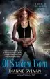 Audiobook Of Shadow Born: A Novel of the Shadow World author Dianne Sylvan