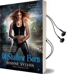Of Shadow Born: A Novel of the Shadow World Audiobook download free by Dianne Sylvan