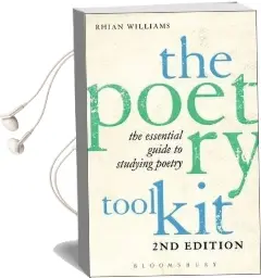The Poetry Toolkit: The Essential Guide to Studying Poetry: 2Nd Edition Audiobook download free by Rhian Williams