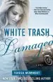 Audiobook White Trash Damaged author Teresa Mummert