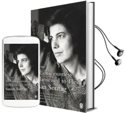 As Consciousness is Harnessed to Flesh: Diaries 1964-1980 Audiobook download free by Susan Sontag
