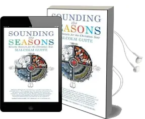 Sounding the Seasons: Seventy Sonnets for Christian Year Audiobook download free by Malcolm Guite
