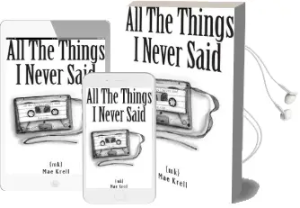 All the Things i Never Said Audiobook download free by Mae Krell