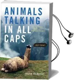 Animals Talking in all Caps: It'S Just What it Sounds Like Audiobook download free by Justin Valmassoi