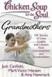 Audiobook Chicken Soup for the Soul: Grandmothers: 101 Stories of Love, Laughs, and Lessons From Grandmothers and Grandchil author Jack Canfield