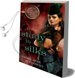 A Study in Silks Audiobook download free by Emma Jane Holloway