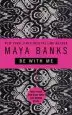 Audiobook Be With me author Maya Banks