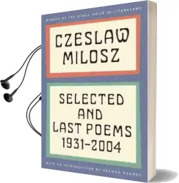Czeslaw Milosz: Selected and Last Poems, 1931-2004 Audiobook download free by Czeslaw Milosz