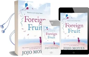 Foreign Fruit Audiobook download free by Jojo Moyes