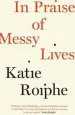 Audiobook In Praise of Messy Lives author Katie Roiphe