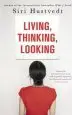 Audiobook Living, Thinking, Looking author Siri Hustvedt