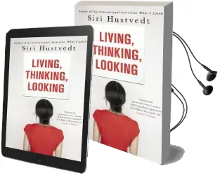 Living, Thinking, Looking Audiobook download free by Siri Hustvedt