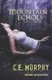 Audiobook Mountain Echoes author C E Murphy