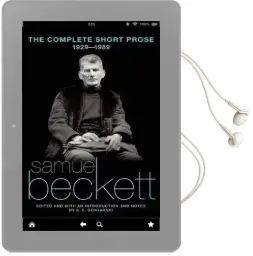 The Complete Short Prose, 1929-1989 Audiobook download free by Samuel Beckett