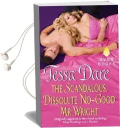 The Scandalous, Dissolute, No-Good mr. Wright Audiobook download free by Tessa Dare