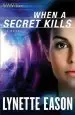 Audiobook When a Secret Kills: A Novel author Lynette Eason