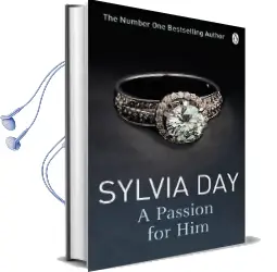 A Passion for him Audiobook download free by Sylvia Day