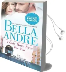 I Only Have Eyes for you Audiobook download free by Bella Andre