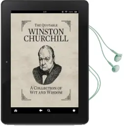The Quotable Winston Churchill: A Collection of wit and Wisdom Audiobook download free by Sir Winston S. Churchill