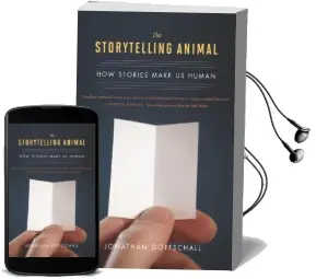 The Storytelling Animal: How Stories Make us Human Audiobook download free by Instructor Jonathan Gottschall