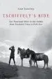 Audiobook Tschiffely'S Ride: Ten Thousand Miles in the Saddle From Southern Cross to Pole Star author Aime Tschiffely
