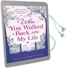 When you Walked Back Into my Life Audiobook download free by Hilary Boyd