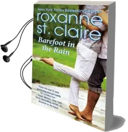 Barefoot in the Rain: Number 2 in Series Audiobook download free by Roxanne St. Claire