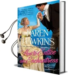 How to Entice an Enchantress: The Duchess Diaries Audiobook download free by Karen Hawkins