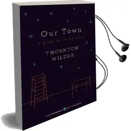 Our Town: A Play in Three Acts: Deluxe Modern Classic Audiobook download free by Thornton Wilder