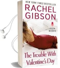 The Trouble With Valentine'S day Audiobook download free by Rachel Gibson