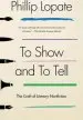 Audiobook To Show and to Tell: The Craft of Literary Nonfiction author Phillip Lopate