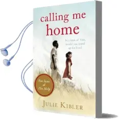 Calling me Home Audiobook download free by Julie Kibler
