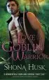 Audiobook For the Love of a Goblin Warrior author Shona Husk