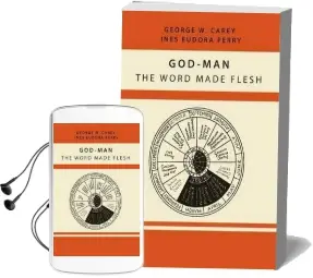 God-Man: The Word Made Flesh Audiobook download free by Former Professor Of Government George W Carey