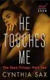 Audiobook He Touches me author Cynthia Sax
