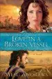 Audiobook Love in a Broken Vessel: A Novel author Mesu Andrews