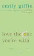 Audiobook Love the one You'Re With author Emily Giffin